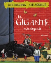 Julia Donaldson: El gigante más elegante (2017, Bruño)