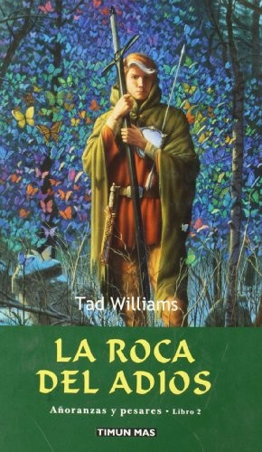Tad Williams: LA ROCA DEL ADIOS  FANTASIA EPICA (Paperback, 2003, T.M.NARRATIVA)