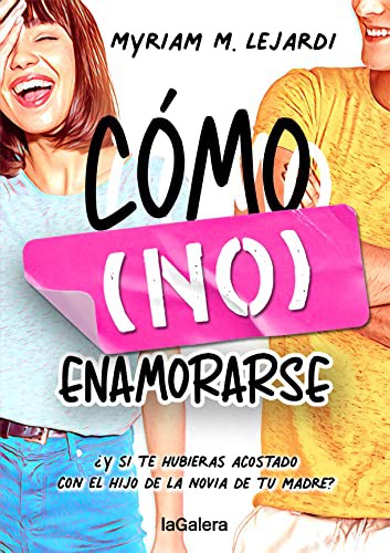 Myriam M. Lejardi: Cómo  enamorarse (Paperback, 2022, La Galera, SAU)