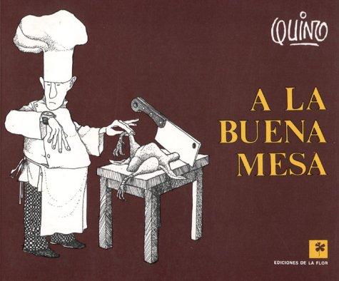 Joaquin Salvador Lavado: A La Buena Mesa / To the Good Table (Paperback, Spanish language, De La Flor)