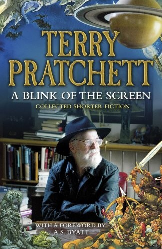 Terry Pratchett: A Blink of the Screen: Collected Shorter Fiction (2012, Doubleday UK)