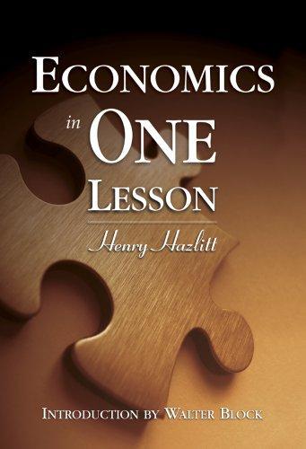 Henry Hazlitt: Economics in One Lesson (2008)