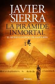 Javier Sierra: La pirámide inmortal (2014, Planeta)
