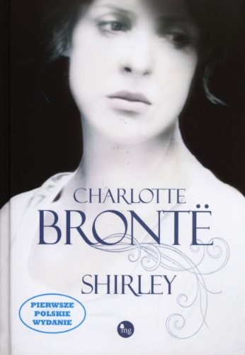 Charlotte Brontë: Shirley (Hardcover, MG, Wydawnictwo MG)