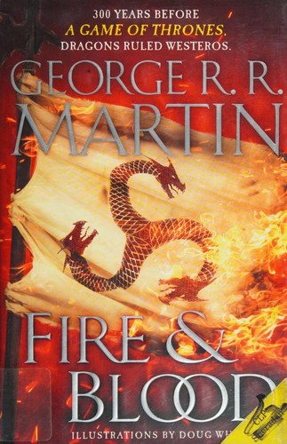 George R. R. Martin: Fire & Blood (2018, Bantam Books)