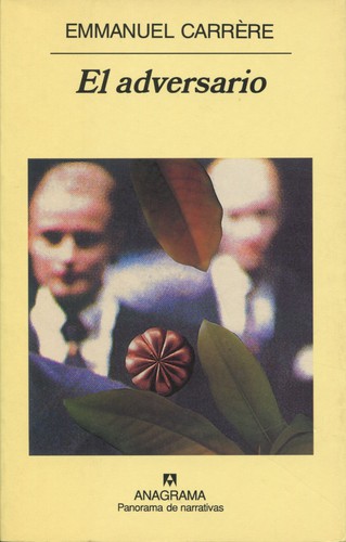 Emmanuel Carrere: El Adversario (Paperback, Spanish language, 2000, Anagrama)