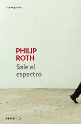 Philip Roth: Sale el espectro (2009, Debolsillo)