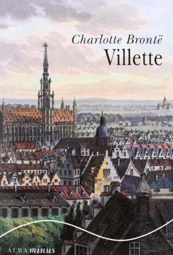 Charlotte Brontë, Marta Salís Canosa: Villette (Paperback, ALBA, Alba Editorial)