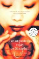 Juliette Morillot: Las Orquideas Rojas de Shanghai / The Red Orchids of Shanghai (Paperback, Spanish language)
