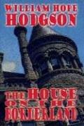 William Hope Hodgson: The House on the Borderland (Hardcover, 2005, Wildside Press)