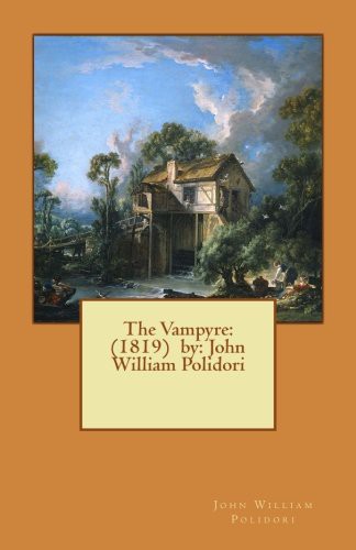 John William Polidori: The Vampyre : by (Paperback, Createspace Independent Publishing Platform, CreateSpace Independent Publishing Platform)