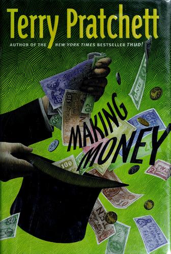 Terry Pratchett: Making money (2007, HarperCollins, Harper)