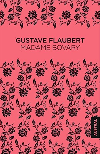 Gustave Flaubert, Juan Bravo Castillo: Madame Bovary (Hardcover, Austral)