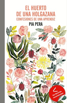 Pia Pera, Miguel Ros González: El huerto de una holgazana (Paperback, Errata Naturae Editores)