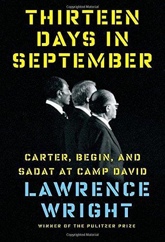 Lawrence Wright: Thirteen days in September : Carter, Begin, and Sadat at Camp David (2014)