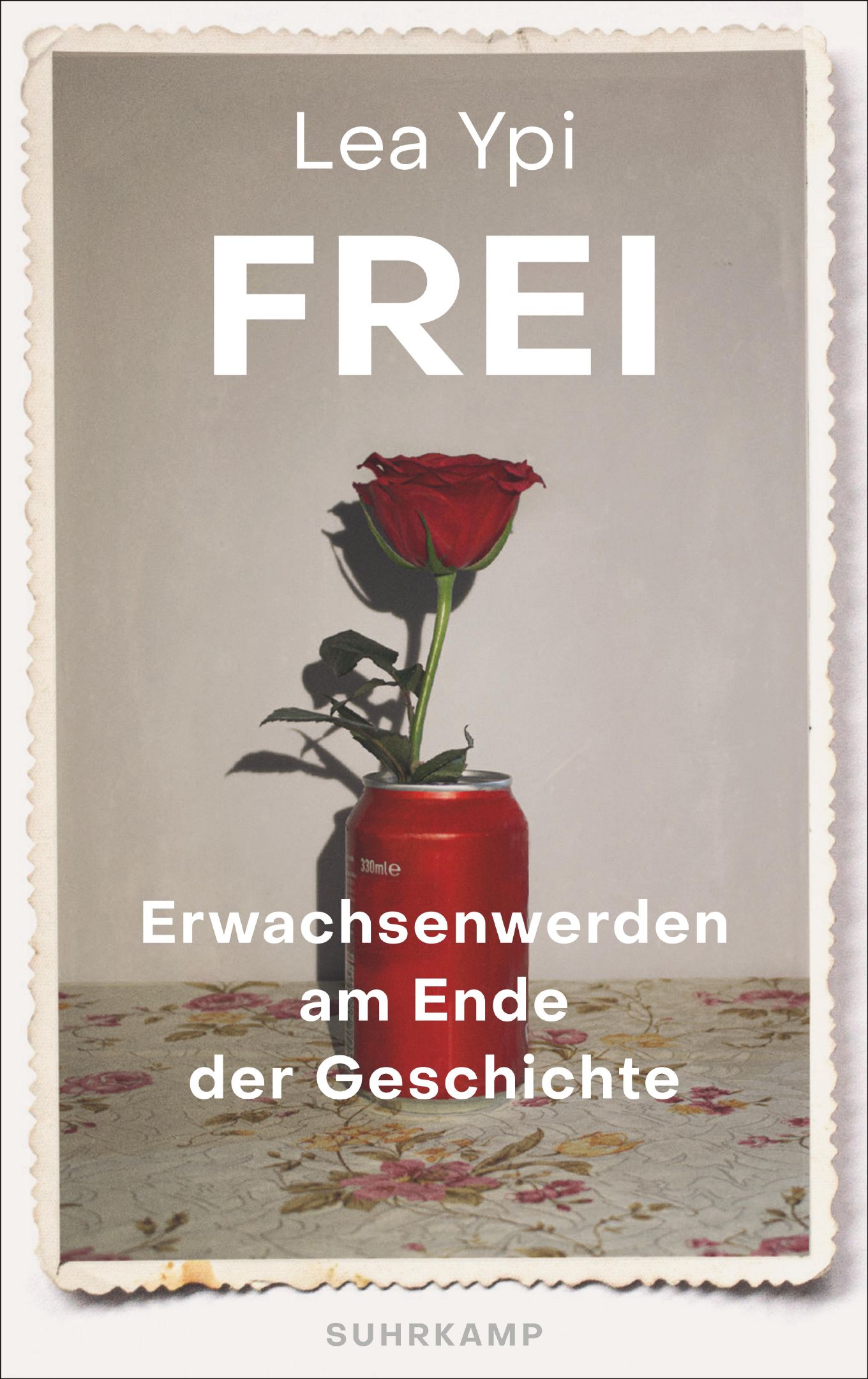Lea Ypi: Frei: Erwachsenwerden am Ende der Geschichte (Paperback, Suhrkamp Verlag)