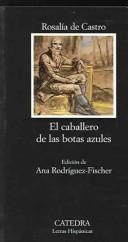 Rosalía de Castro: El caballero de las botas azules (Spanish language, 2000, Cátedra)