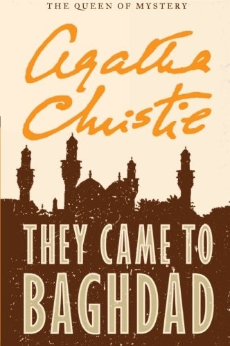 Agatha Christie: They Came to Baghdad (Paperback, 2011, William Morrow Paperbacks)