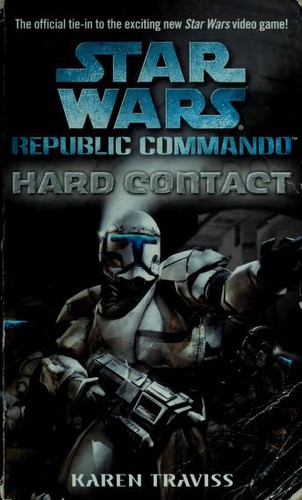 Karen Traviss: Star Wars: Hard Contact (2004, Ballantine Books, LucasBooks)