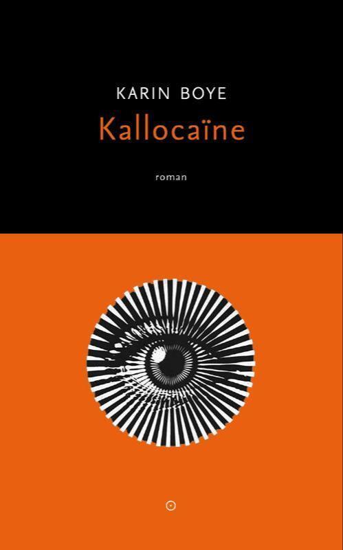 Karin Boye: Kallocaïne (Dutch language, 2019)