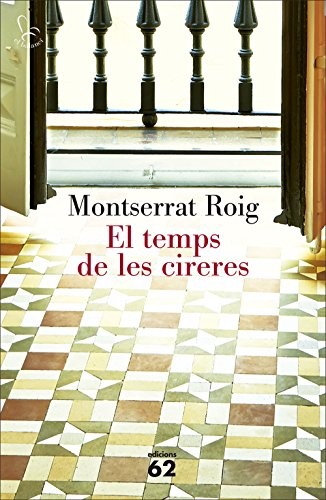 Montserrat Roig: El temps de les cireres (Hardcover, Edicions 62)