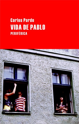 Pardo, Carlos: Vida de Pablo (Spanish language, 2011, Editorial Periférica)