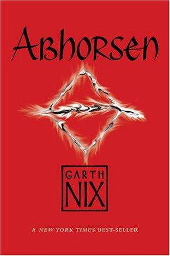 Garth Nix: Abhorsen (adult) (The Abhorsen Trilogy) (2004, Eos)