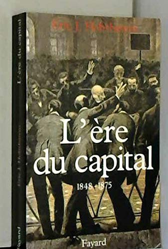 Eric J. Hobsbawm, Eric J. Hobsbawm: L'Ere du capital (Paperback, 1994, FAYARD)