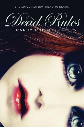 Randy Russell: Dead rules (2011, HarperTeen)