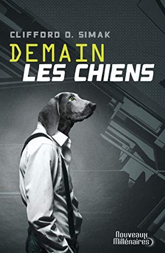 Clifford D. Simak, Pierre-Paul Durastanti: Demain les chiens (Paperback, French language, 2013, J'AI LU)