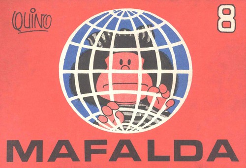Joaquin Salvador Lavado: Mafalda. (Spanish language, 2002, Rafael Caldaza, Ediciones de la flor)
