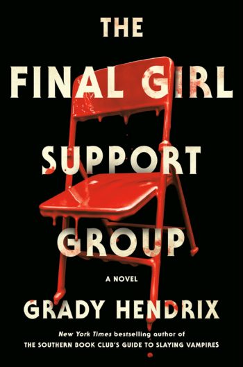 Grady Hendrix: The Final Girl Support Group