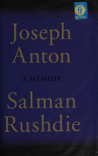 Salman Rushdie: Joseph Anton (2012, Jonathan Cape)