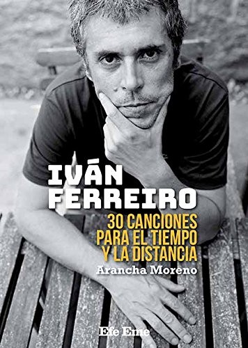 Arancha Moreno: Ivan Ferreiro (Paperback, 2017, Efe Eme)