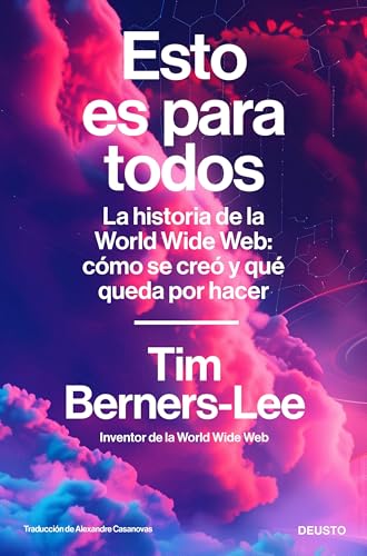 Tim Berners-Lee: Esto es para todos (castellano language, 2026, Deusto)