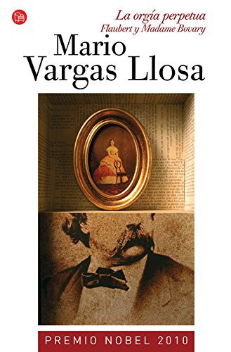 Mario Vargas Llosa: La orgía perpetua (Paperback, 2011, PUNTO DE LECTURA)