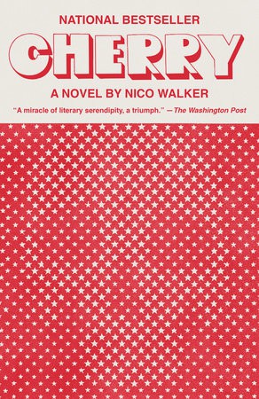 Nico Walker: Cherry (2020, Penguin Random House)