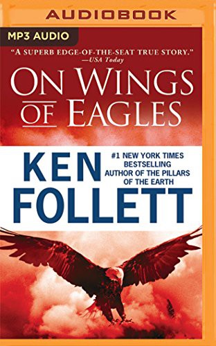 Ken Follett: On Wings of Eagles (AudiobookFormat, 2014, Brilliance Audio)