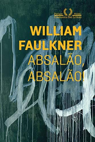 _: Absalão, Absalão! (Paperback, Portuguese language, 2019, Companhia das Letras)