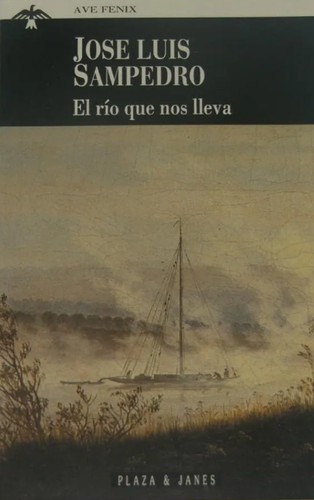 José Luis Sampedro: El río que nos lleva (Paperback, Spanish language, 1994, Plaza & Janés)