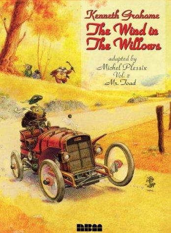 Michel Plessix, Kenneth Grahame: Wind in the Willows (Hardcover, 1998, Nantier Beall Minoustchine Publishing)