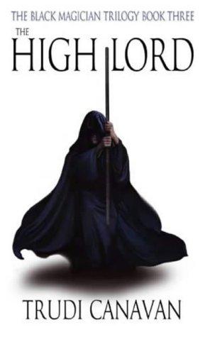 Trudi Canavan: The High Lord (Black Magician Trilogy) (Paperback, 2004, Orbit)
