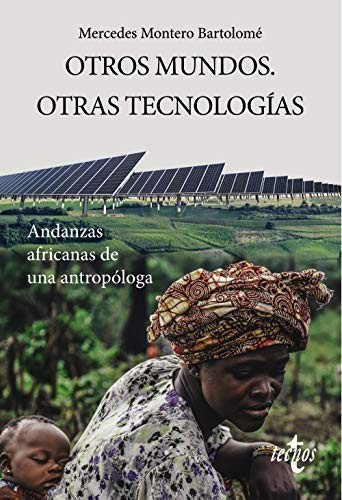 Mercedes Montero Bartolomé: Otros Mundos. Otras tecnologías (Paperback, Tecnos)