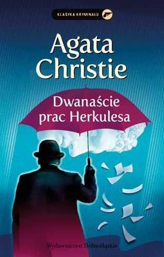 Agatha Christie, Hugh Fraser: Dwanaście prac Herkulesa (Polish language, 2018, Wydawnictwo Dolnośląskie, Dolnoslaskie)