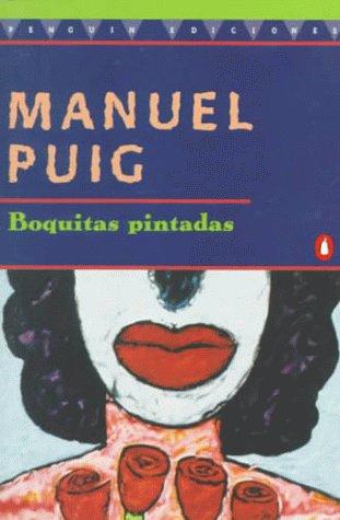 Manuel Puig: Boquitas pintadas (Spanish language, Penguin (Non-Classics))