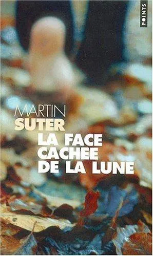 Martin Suter: La face cachée de la lune (French language, 2000, Seuil)