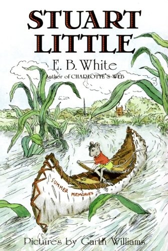 E. B. White: Stuart Little (Turtleback School & Library Binding Edition) (2005, Turtleback Books)