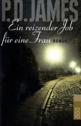 P. D. James: Ein reizender Job für eine Frau. Roman. (Paperback, Rowohlt TB-V., Rnb.)