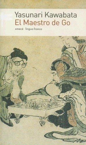 Yasunari Kawabata: El Maestro de Go (Lingua Franca) (Paperback, Spanish language, 2004, Emece Editores)