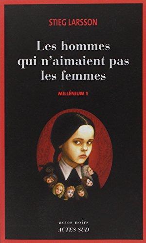 Stieg Larsson: Les hommes qui n'aimaient pas les femmes (French language, 2008, France Loisirs)